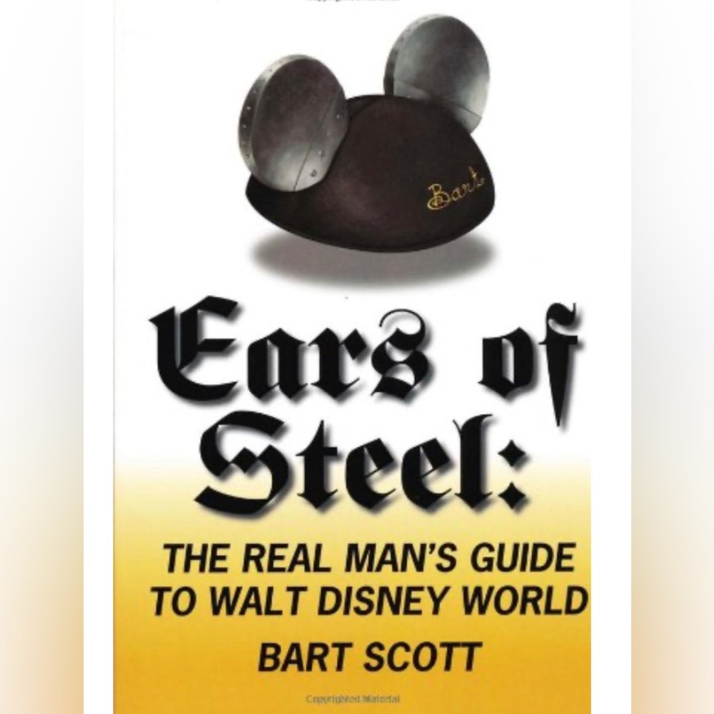 Ears of Steel: The Real Man’s Guide to Walt Disney